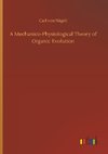 A Mechanico-Physiological Theory of Organic Evolution