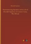 The Interesting Narrative of the Life of Olaudah Equiano, or Gustavo Vassa, The African