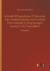 Journals Of Expeditions Of Discovery Into Central Australia And Overland from Adelaide To King George's Sound In The Years 1840-1