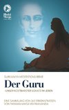 Der Guru - unser kostbarster Schatz im Leben