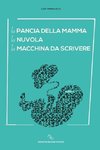 La pancia della mamma La nuvola La macchina da scrivere