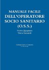 Manuale facile dell'OPERATORE SOCIO SANITARIO (O.S.S.)