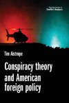 Conspiracy theory and American foreign policy