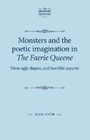 Monsters and the poetic imagination in The Faerie Queene