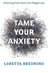 Tame Your Anxiety