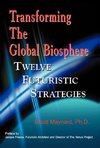 Transforming the Global Biosphere