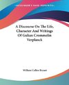 A Discourse On The Life, Character And Writings Of Gulian Crommelin Verplanck