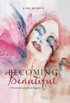 Becoming Beautiful