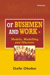 Of Bushmen and Work