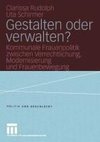 Gestalten oder verwalten?