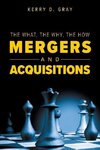 WHAT THE WHY THE HOW - MERGERS