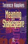 Hawkes, T: Meaning by Shakespeare