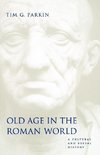 Parkin, T: Old Age in the Roman World - A Cultural and Socia