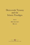 Democratic Tyranny and the Islamic Paradigm