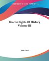 Beacon Lights Of History Volume III