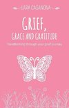 Grief, Grace and Gratitude