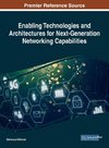 Enabling Technologies and Architectures for Next-Generation Networking Capabilities