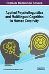 Applied Psycholinguistics and Multilingual Cognition in Human Creativity