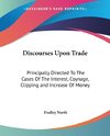 Discourses Upon Trade