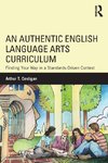 An Authentic English Language Arts Curriculum