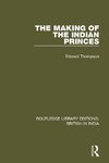 The Making of the Indian Princes