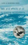 Fate and Effects of Oil in Marine Ecosystems