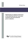 Optimization of cathode performance of microbial fuel cells for wastewater treatment and electrochemical power evaluation