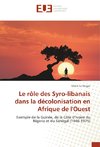 Le rôle des Syro-libanais dans la décolonisation en Afrique de l'Ouest