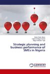 Strategic planning and business performance of SMEs in Nigeria