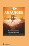 Anfangen und durchhalten!