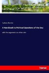 A Handbook to Political Questions of the Day