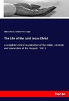 The Life of the Lord Jesus Christ