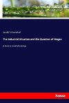 The Industrial Situation and the Question of Wages