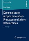 Kommunikation in Open Innovation-Prozessen von kleinen Unternehmen