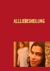 Allliebesheilung