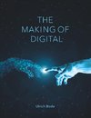 The Making of Digital