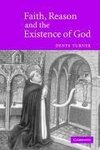 Faith, Reason and the Existence of God