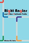 Right Angles and Other Obstinate Truths