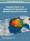 Emerging Trends in the Diagnosis and Intervention of Neurodevelopmental Disorders