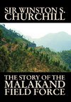 The Story of the Malakand Field Force by Winston S. Churchill, World and Miltary History