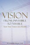 Vision From Invisible to Visible