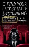 I Find Your Lack of Faith Disturbing