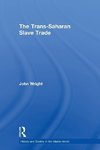 Wright, J: The Trans-Saharan Slave Trade