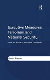 Executive Measures, Terrorism and National Security