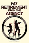 My Retirement from the Agency