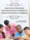 Practical Strategies for Struggling Learners in Today's Inclusive Classroom