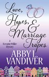 LOVE, HOPES, & MARRIAGE TROPES