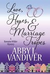 LOVE, HOPES, & MARRIAGE TROPES