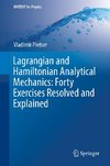 Lagrangian and Hamiltonian Analytical Mechanics: Forty Exercises Resolved and Explained