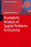 Asymptotic Analysis of Spatial Problems in Elasticity